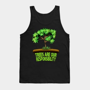 Trees Are Our Responsibility Tank Top